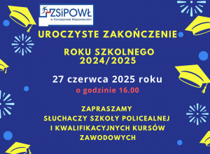 Uroczyste zakończenie roku szkolnego 2024/2025. Zapraszamy.