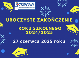27 czerwca 2025 roku. Uroczyste zakończenie roku szkolnego 2024/2025.